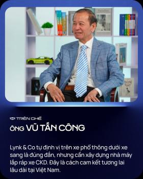 Cựu tổng thư ký VAMA: 'Lynk & Co cần xây nhà máy ở Việt Nam'