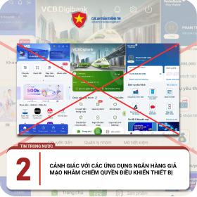 Người dùng Việt cảnh giác với thủ đoạn lừa cài app ngân hàng giả mạo